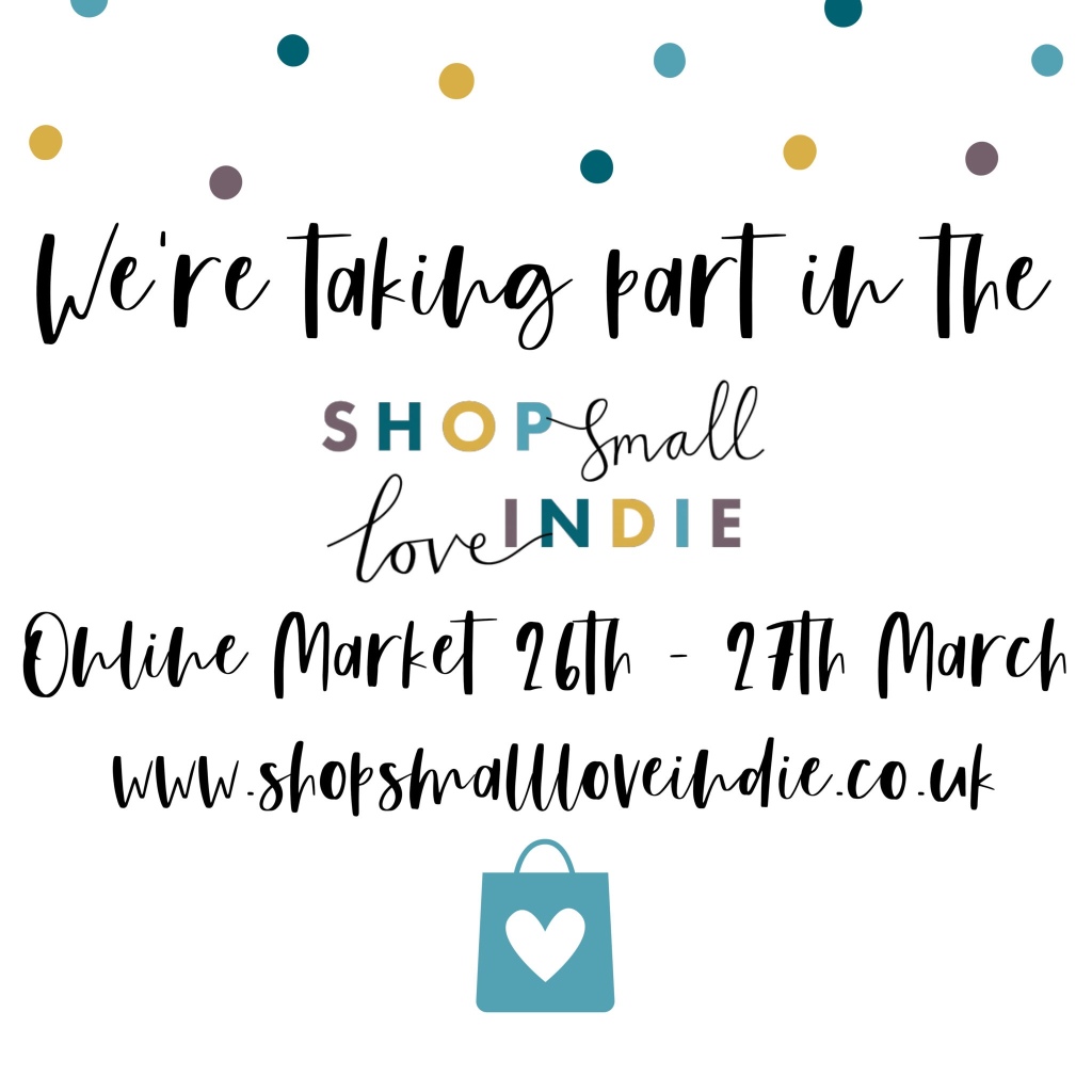Shop Small Love Indie Insert for market 26-27 March 2021